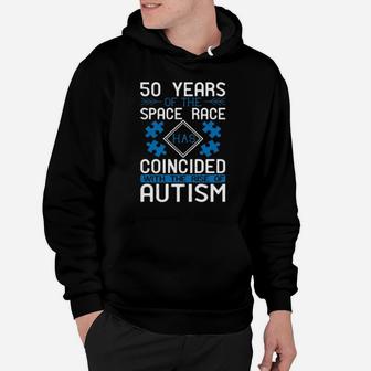 50 Years Of The Space Race Has Coincided With The Rise Of Autism Hoodie - Monsterry DE