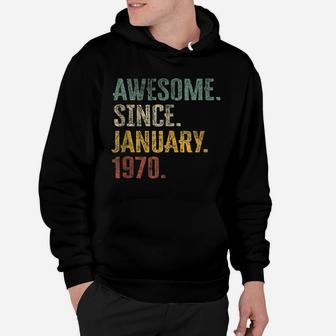 50Th Birthday Gift 50 Year Old - Awesome Since January 1970 Hoodie | Crazezy AU