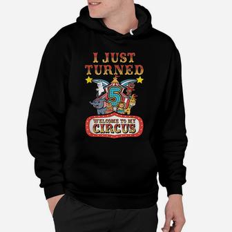 5Th Birthday Carnival Theme Welcome To My Circus Birthday Hoodie | Crazezy