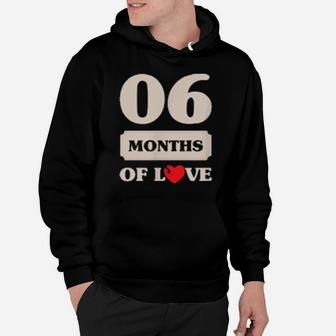 6 Months Of Love Couples Valentine Matching Outfits Hoodie - Monsterry AU