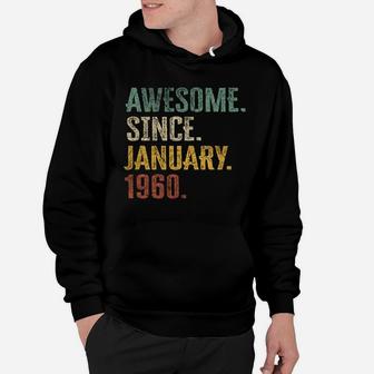 60Th Birthday Gift 60 Year Old - Awesome Since January 1960 Hoodie | Crazezy UK