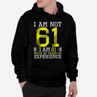 61St Birthday Man Woman 61 Year Old Gift Hoodie | Crazezy CA