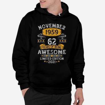 62Nd Birthday Gift 62 Years Old Awesome Since November 1959 Hoodie | Crazezy CA
