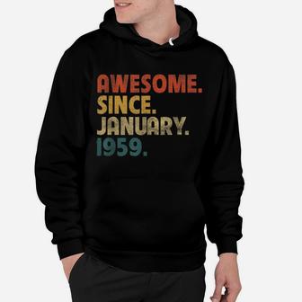 63Rd Birthday Funny Vintage Awesome Since January 1959 Hoodie | Crazezy