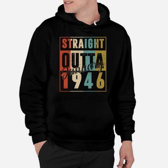 75 Years Old Retro Birthday Gift Straight Outta January 1946 Sweatshirt Hoodie | Crazezy CA