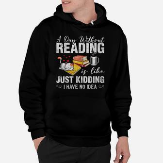 A Day Without Reading Funny Bookworm Cat Coffee Book Lovers Hoodie | Crazezy