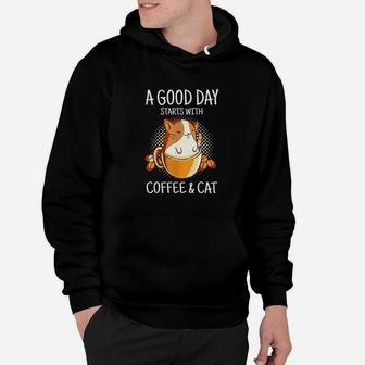 A Good Day Starts With Coffee And Cat Hoodie - Thegiftio UK