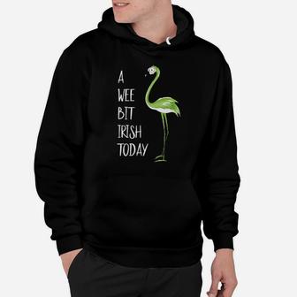 A Wee Bit Irish Today Green Flamingo St Pattys Day Hoodie - Monsterry