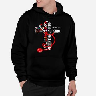 All I Need Today Is A Little Bit Of Nursing And A Whole Lot Of Jesus Hoodie - Monsterry DE