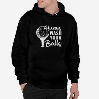Always Wash Your Balls Funny Golf Hoodie | Crazezy AU