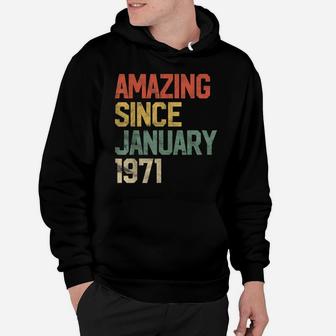 Amazing Since January 1971 50Th Birthday Gift 50 Year Old Hoodie | Crazezy CA