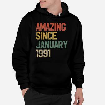 Amazing Since January 1991 30Th Birthday Gift 30 Year Old Hoodie | Crazezy CA