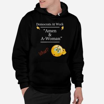 Amen And Awoman Democrats At Work Hoodie - Monsterry AU