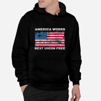 America Works Best Union Free Hoodie | Crazezy