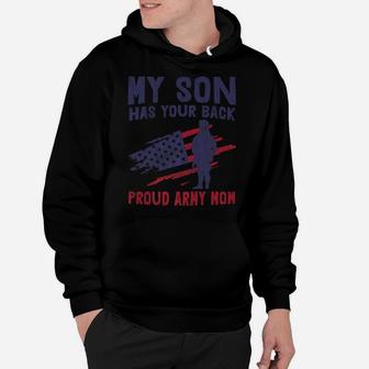 American Flag My Son Has Your Back Proud Army Mom Mother Day Hoodie | Crazezy