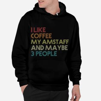 American Staffordshire Terrier Dog Owner Coffee Lovers Gift Hoodie | Crazezy UK