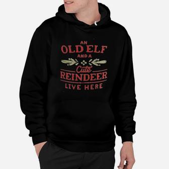 An Old Elf And A Cute Reindeer Live Here Hoodie | Crazezy CA
