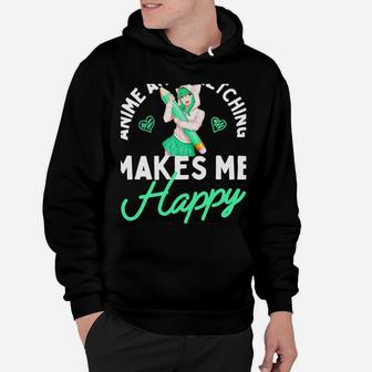 Anime And Sketching Makes Me Happy Anime Lover Girl Gift Hoodie | Crazezy
