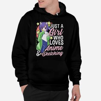 Anime Girl Just A Girl Who Loves Anime And Sketching Drawing Hoodie | Crazezy AU