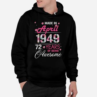 April Girls 1949 Birthday Gift 72 Years Old Made In 1949 Hoodie | Crazezy