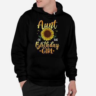 Aunt Of The Birthday Girl Sunflower Party Family Matching Hoodie | Crazezy