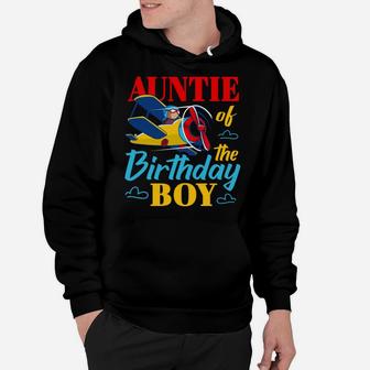 Auntie Of The Birthday Boy Kids Airplane Party Matching Gift Hoodie | Crazezy AU