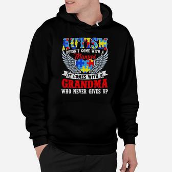 Autism Doesn't Come With A Manual It Comes With A Grandma Who Never Gives Up Hoodie - Monsterry