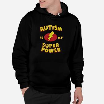Autism Is My Super Power Hoodie | Crazezy