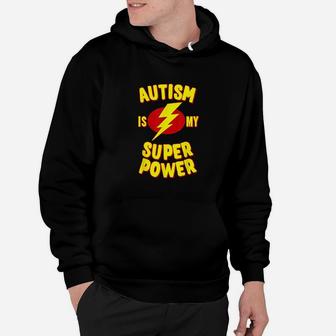 Autism Is My Super Power Hoodie | Crazezy AU