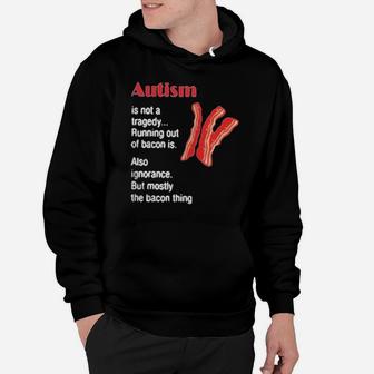 Autism Is Not A Tragedy Running Bacon Hoodie - Monsterry AU