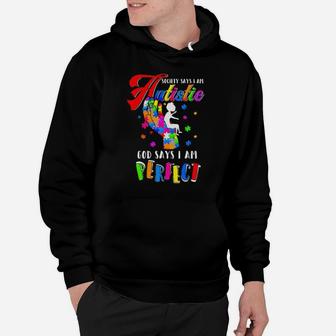 Autism Society Says I Am Autistic God Says I Am Perfect Hoodie - Monsterry UK