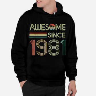 Awesome Since 1981 Retro 40Th Birthday Gifts 40 Years Old Hoodie | Crazezy AU