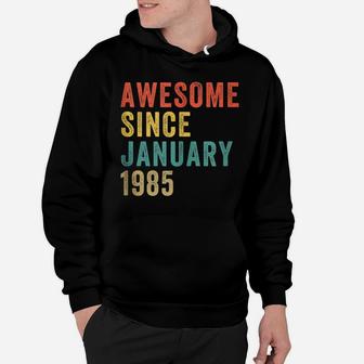Awesome Since January 1985 35Th Birthday Gift 35 Year Old Hoodie | Crazezy