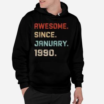 Awesome Since January 1990 Birthday Gift For 30 Years Old Hoodie | Crazezy CA