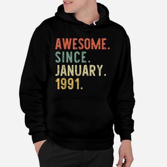 Awesome Since January 1991 30Th Birthday 30 Years Old Gift Hoodie | Crazezy AU