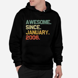 Awesome Since January 2006 15Th Birthday 15 Years Old Gift Hoodie | Crazezy DE