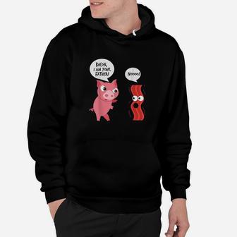 Bacon I Am Your Father Hoodie | Crazezy UK