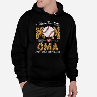 Ball Mom Mother's Day I Have Two Titles Mom And Oma Hoodie | Crazezy DE