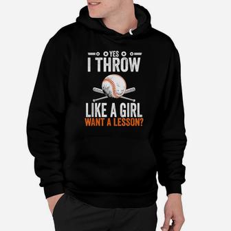 Baseball Yes I Throw Like A Girl Want A Lesson Hoodie - Monsterry UK
