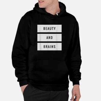 Beauty And Brains Hoodie | Crazezy UK