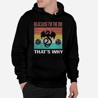 Because I'm The Dm That's Why Hoodie - Monsterry