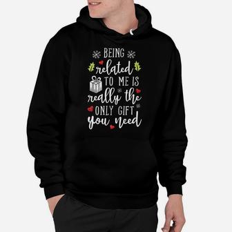 Being Related To Me Funny Christmas Family Xmas Pajamas Gift Hoodie | Crazezy UK