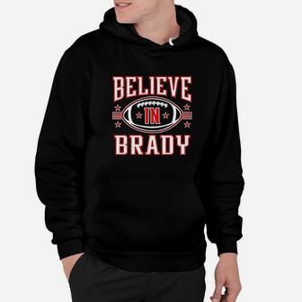 Believe In Brady Football Hoodie - Thegiftio