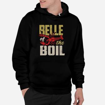 Belle Of The Boil Crawfish Boil Hoodie - Thegiftio UK