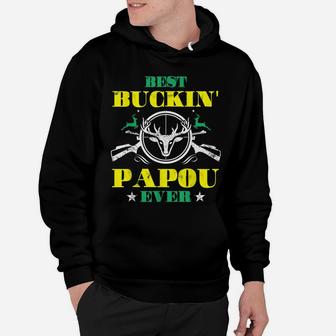 Best Buckin' Papou Ever Deer Hunting Lover Father's Day Hoodie | Crazezy