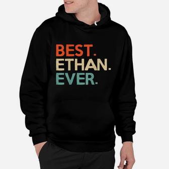 Best Ethan Ever Birthday Gift For Ethan Names Retro Vintage Hoodie | Crazezy UK