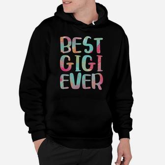 Best Gigi Ever Funny Mother's Day Gift Shirt Hoodie | Crazezy UK