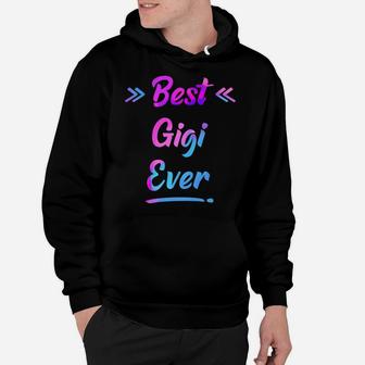 Best Gigi Ever Shirt Cute Mothers Day Gift Color Hoodie | Crazezy AU
