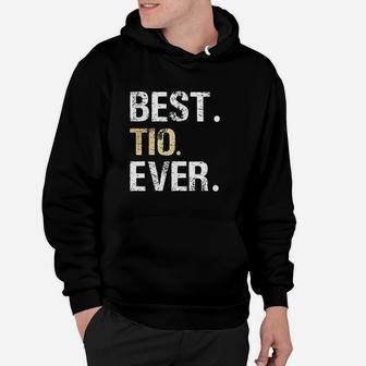 Best Tio Ever Spanish Latin Mexican Gift From Niece Nephew Hoodie | Crazezy