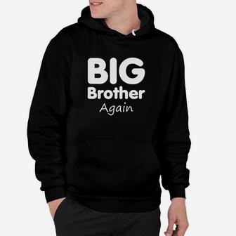 Big Brother Again Hoodie | Crazezy CA
